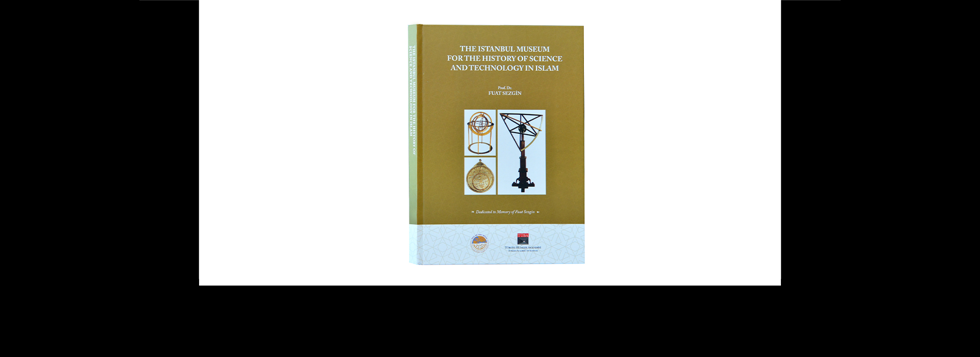 TÜBA Üyesi Prof. Sezgin Anısına 'İslam Bilim ve Teknoloji Tarihi Müzesi’nin Detayları'