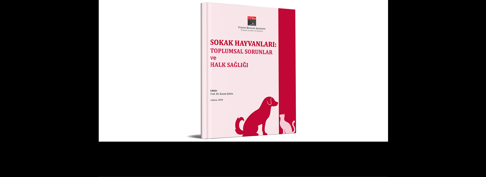 TÜBA “Sokak Hayvanları: Toplumsal Sorunlar ve Halk Sağlığı” Kitabını Yayımladı