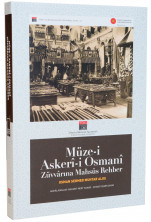 Müze-i Askerî-i Osmanî Züvvârına Mahsûs Rehber