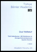 Türk Hukukunun AB Hukukuna ve Avrupa Konvansiyonuna Uyumu Sorunu