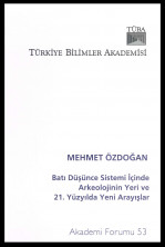 Batı Düşünce Sistemi İçinde Arkeolojinin Yeri ve 21. Yüzyılda Yeni Arayışlar