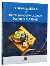 Sürdürülebilirlik ve Dijital Dönüşüm Çağında İşveren Markası