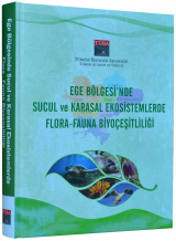 Ege Bölgesinde Sucul ve Karasal Ekosistemlerde Flora-Fauna Biyoçeşitliliği