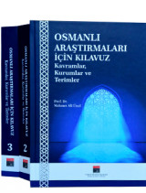 Osmanlı Araştırmaları İçin Kılavuz: Kurumlar, Kavramlar ve Terimler - 3 Cilt