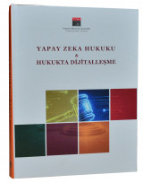 Yapay Zekâ Hukuku ve Hukukta Dijitalleşme