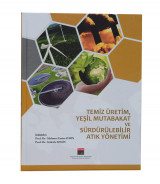 Temiz Uretim, Yeşil Mutabakat ve Sürdürülebilir Atık Yönetimi