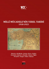 Millî Mücadelenin Yerel Tarihi 1918-1923 (Cilt 5): Aksaray - Kırıkkale - Çorum - Sivas - Çankırı Karaman - Kayseri - Kırşehir - Konya - Niğde Nevşehir - Yozgat - Tokat - Amasya