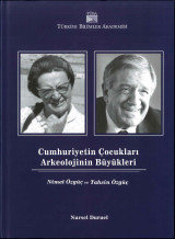 Cumhuriyetin Çocukları Arkeolojinin Büyükleri Nimet Özgüç ve Tahsin Özgüç