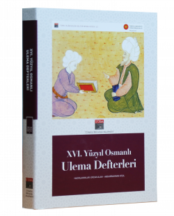 XVI. Yüzyıl Osmanlı Ulema Defterleri