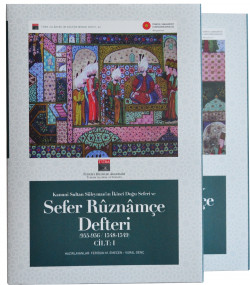 Kanuni Sultan Süleyman’ın İkinci Doğu Seferi ve Sefer Rûznâmçe Defteri (955-956 / 1548-1549)