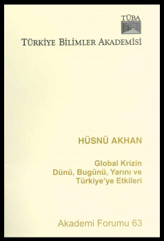 Global Krizin Dünü, Bugünü, Yarını ve Türkiye'ye Etkileri