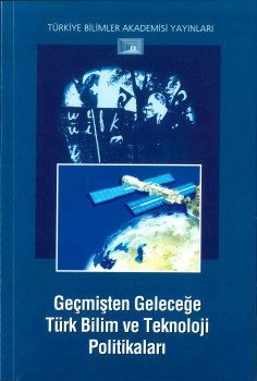 Geçmişten Geleceğe Türk Bilim ve Teknoloji Politikaları