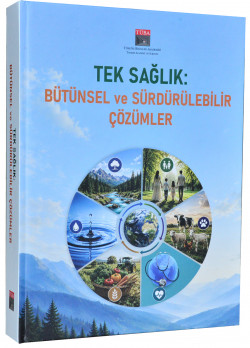 Tek Sağlık: Bütünsel ve Sürdürülebilir Çözümler