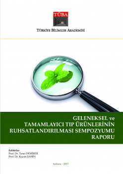 TÜBA-Geleneksel ve Tamamlayıcı Tıp Ürünlerinin Ruhsatlandırılması Sempozyumu Raporu