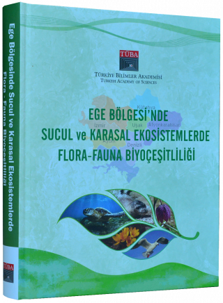 Ege Bölgesinde Sucul ve Karasal Ekosistemlerde Flora-Fauna Biyoçeşitliliği