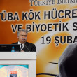 “TÜBA Kök Hücre Araştırmaları ve Biyoetik Sempozyumu” Ankara’da Gerçekleştirildi