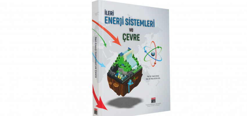 TÜBA Ders Kitapları Serisinde ‘İleri Enerji Sistemler ve Çevre’